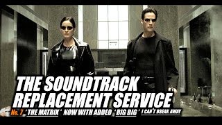 SOUNDTRACK REPLACEMENT SERVICE The Matrix [upl. by Arataj852]