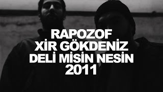 Rapozof feat XiR  Deli Misin Nesin [upl. by Inimod]