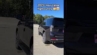 2025 Tahoe highcountry 🤯 automobile chevrolet 2025 [upl. by Alamat]