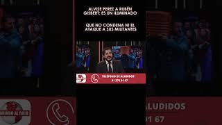 🔴ALVISE PEREZ a RUBÉN GISBERT ES UN ILUMINADO QUE NO CONDENA NI EL ATAQUE A SUS MILITANTES🔴 [upl. by Jobye114]