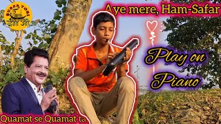 Aye mere Ham Safar  Quamat se Quamat tak  Piano covered by Arjun Basak [upl. by Aniretake]