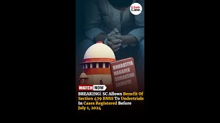 BREAKINGSC Allows Benefit Of Section 479 BNSS To Undertrials In Cases Registered Before July 12024 [upl. by Jelene626]