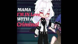 ✨Mama im in love with the criminal Meme🌠gacha gachaclub gachalife edit gachaedit meme trend [upl. by Shandy284]