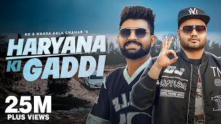 Haryane Ki Gaadi Full Video Khasa Aala Chahar Ft KD  New Haryanvi Songs Haryanavi 2023 [upl. by Abbotson]