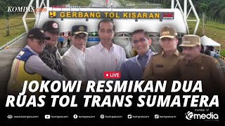 🔴LIVE  Presiden Jokowi Resmikan Tol Ruas Indrapura dan Tol Bayung Lencir Kabupaten Asahan [upl. by Buote]