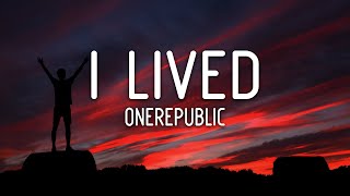 OneRepublic  I Lived Lyrics [upl. by Nyladnar]