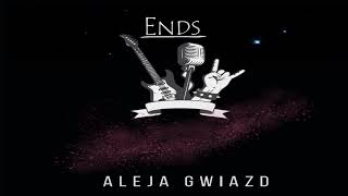 ENDS  ALEJA GWIAZD  cover [upl. by Otilopih668]