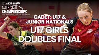 U17 Girls Doubles Final  Mark Bates Ltd Cadet U17 amp Junior National Championships 2024 [upl. by Wohlen]