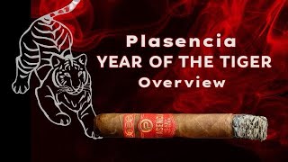 Plasencia Year of the Tiger overview thanks to MasterYourAsh  commentary on cigar community [upl. by Eniretak]