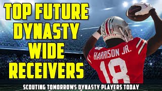 Top 40 FUTURE DYNASTY Wide Receivers DRAFT  2023 Dynasty Football [upl. by Esdnil]