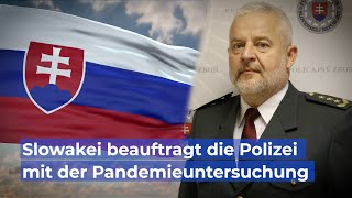 Slowakei beauftragt die Polizei mit der Pandemieuntersuchung [upl. by Ekle]