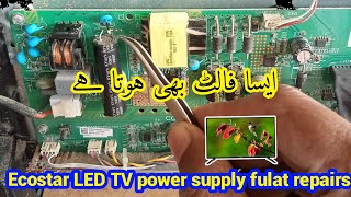 ecostar 32quot LED TV Power Supply Fulat Repairs Complete Tutorial Hindi Urdu [upl. by Zoe]