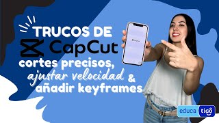 Tutorial CapCut para cortar ajustar velocidad y usar keyframes [upl. by Zebe]