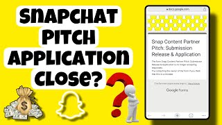 Snapchat Pitch Application Close  Apply for Snapchat Show  Snapchat Earning 2024 [upl. by Loats264]