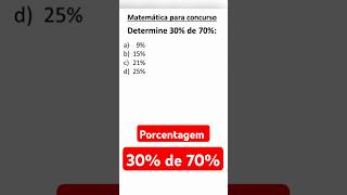 🧠PORCENTAGEM DE PORCENTAGEM QUANTO É 30 DE 70 matemática concursopublico enem [upl. by Hanej]