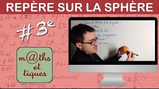 Se repérer sur la sphère  Troisième [upl. by Lipps676]