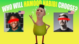 Who Will Hamood Habibi Choose [upl. by Kerek]