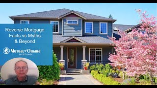 Reverse Mortgage Facts vs Myths amp Beyond [upl. by Eillom]