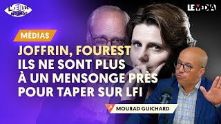 JOFFRIN FOUREST  ILS NE SONT PLUS À UN MENSONGE PRÈS POUR TAPER SUR LFI [upl. by Legnaleugim]