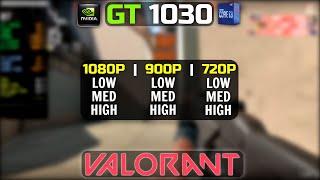 GT 1030  Valorant  1080P 900P 720P  Low  Med  High [upl. by Sterling728]