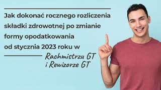 Jak rozliczyć składkę zdrowotną po zmianie formy opodatkowania w 2023 r w Rachmistrzu i Rewizorze GT [upl. by Leunamne]