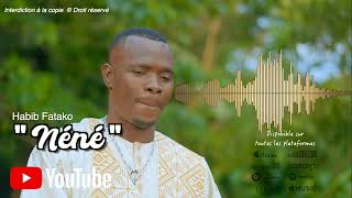 🔊 Néné Habib Fatako Officiel  Nouveauté 2022 Nene  Official Songs [upl. by Ashman]