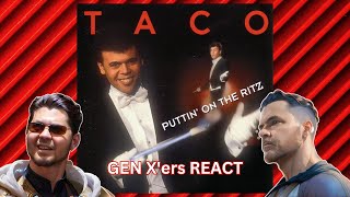 GEN Xers REACT  Taco  Puttin On The Ritz [upl. by Alleon547]