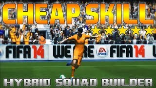 FIFA 14 Cheap 15K Hybrid Skiller Squad Builder ft 5 5StarSkillers  Start Skilling  MetiHD [upl. by Allie]