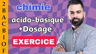 2bac biof  chimie  ACIDOBASIQUE  DOSAGE  Exercice corrigé Noureddine Physique [upl. by Isteb]