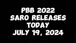 PBB 2022 SARO RELEASES TODAY JULY 19 2024 [upl. by Varion]