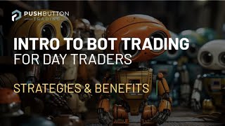 1 Intro to Bot Trading for Day Traders  Strategies amp Benefits algorithmictrading [upl. by Noleta]