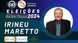 Irineu Maretto  SABATINA ELEIÇÕES ARARAS  23092024 [upl. by Matta]