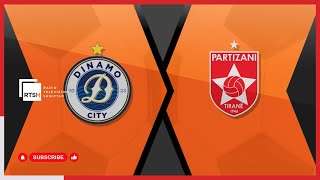 Dinamo City – Partizani  Abissnet Superiore  Java 12  Futboll  RTSH [upl. by Hennessy]