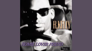 R Kelly  Homie Lover Friend Lookin For Homie Mix [upl. by Lorelie]