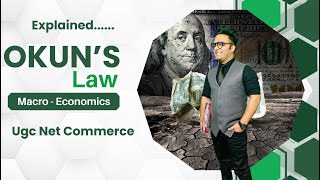 Okuns Law Explained  Okuns Law Macroeconomics  Ugc Net Commerce [upl. by Akina]