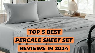 Top 5 Best Percale Sheets Reviews Of 2024 [upl. by Eciuqram]