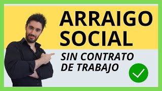 📍 ARRAIGO SOCIAL sin CONTRATO DE TRABAJO ✅ 2 Maneras de Solicitarlo [upl. by Aika646]