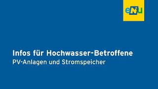 Infos für HochwasserBetroffene  PVAnlage und Batteriespeicher [upl. by Laraine]