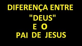 Diferença entre Jeová e o PAI de JESUS [upl. by Sammie144]