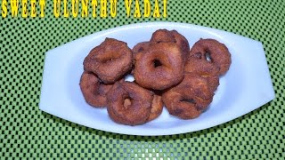 Sweet Ulunthu Vadai Recipe In TamiliDhall orid sweet VadaMethu Vadai Recipes இனிப்பு உளுந்துவடை [upl. by Cirted816]