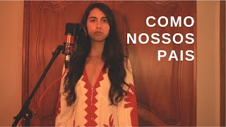 Como Nossos Pais  Elis Regina  Belchior Cover [upl. by Castro619]