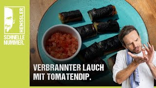 Schnelles Verbrannter Lauch mit Tomatendip Rezept von Steffen Henssler [upl. by Aham]