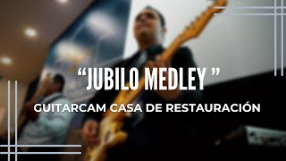 Júbilo Medley  Casa de Restauración GuitarCam [upl. by Kendrah]