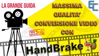 HandBrake  Come ottenere la massima qualità video ֍ La grande Guida [upl. by Salvucci890]