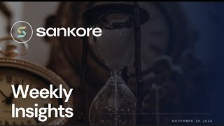 Sankore Weekly Insights 25 November 2024 [upl. by Tacye905]