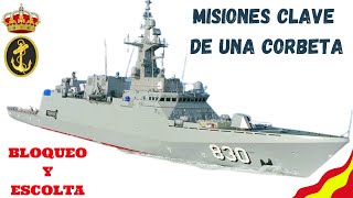 MISIONES CLAVE DE UNA CORBETA BLOQUEO NAVAL y ESCOLTA [upl. by Hezekiah]