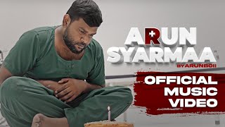 ARUN SYARMAA  ARUNBOii  Official Music Video  2023 [upl. by Gord169]