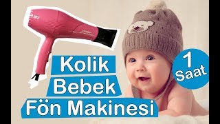 Kolik Bebek İçin Saç Kurutma Makinesi  Kesin Çözüm Acil Kolik Bebek [upl. by Akimik]