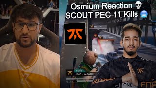 TX Osmium Reacts to FNC Scout PEC 11 Kills 🥶💀 [upl. by Seiber]