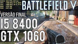 Teste BF5 Multiplayer  Core I5 8400  GTX 1060 6GB  8GB RAM  Ultra vs Low Full HD e 25K [upl. by Erna]